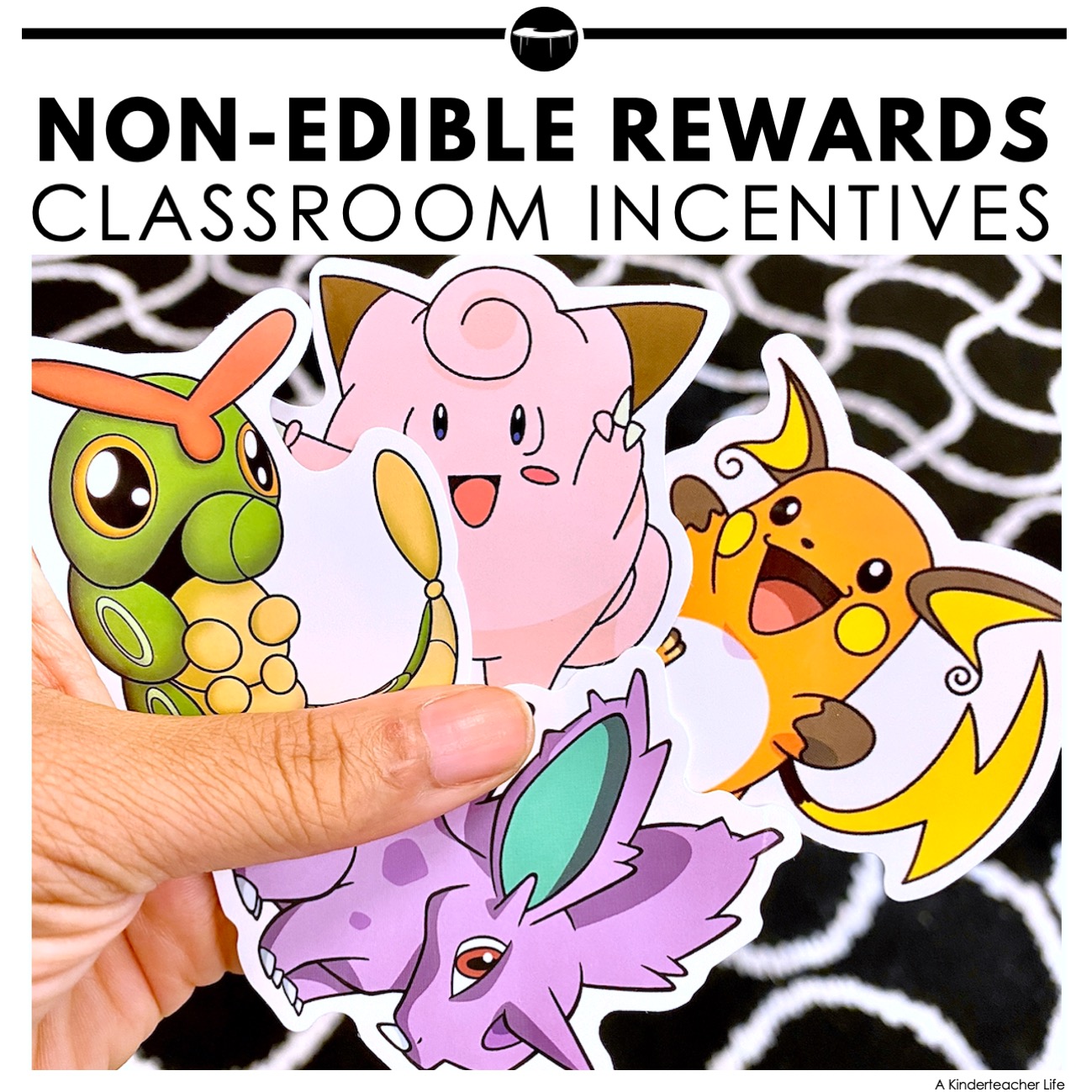 Three Non-edible rewards for the classroom